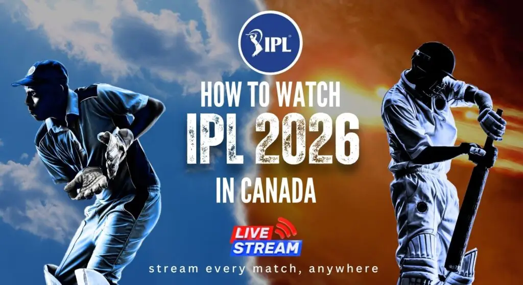 How to watch IPL 2026 in Canada